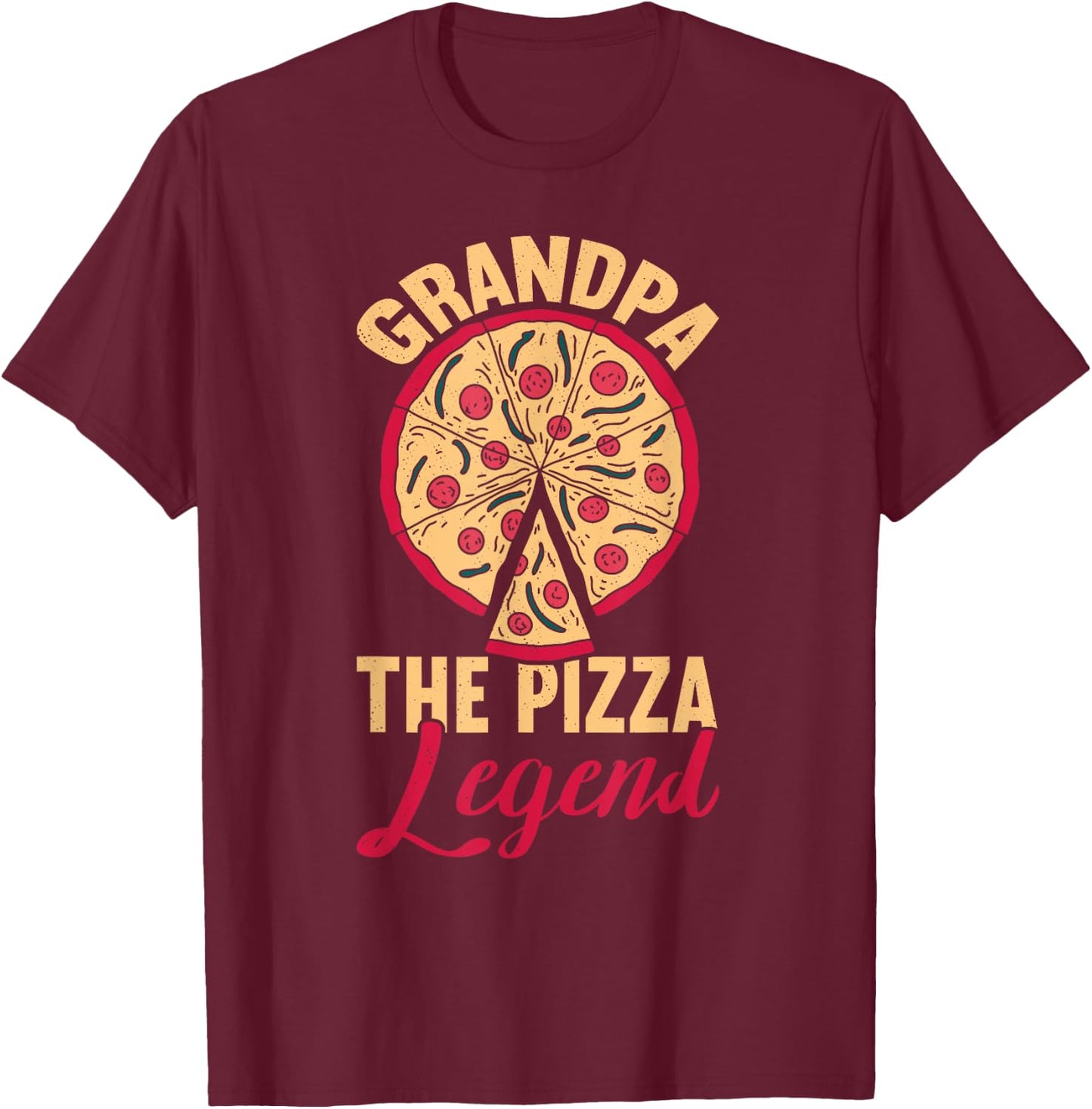 Grandpa The Pizza Legend Father's Day Funny Pizza Making T-Shirt - T-Shirt | Maroon