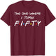 The One Where I Turn Fifty T-Shirt - T-Shirt | Maroon