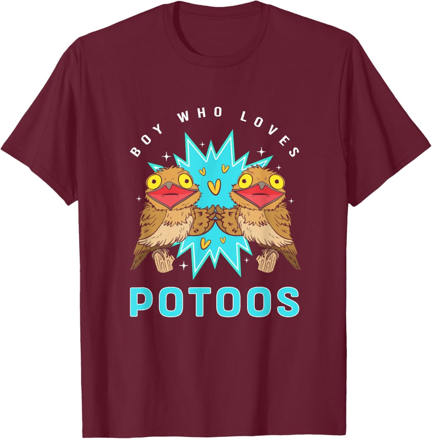 Funny Potoo Bird Lover Boy Who Loves Potoos T-Shirt - T-Shirt | Maroon