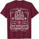 Zayda Name Its A Zayda Thing You Wouldn't Understand T-Shirt - T-Shirt | Maroon