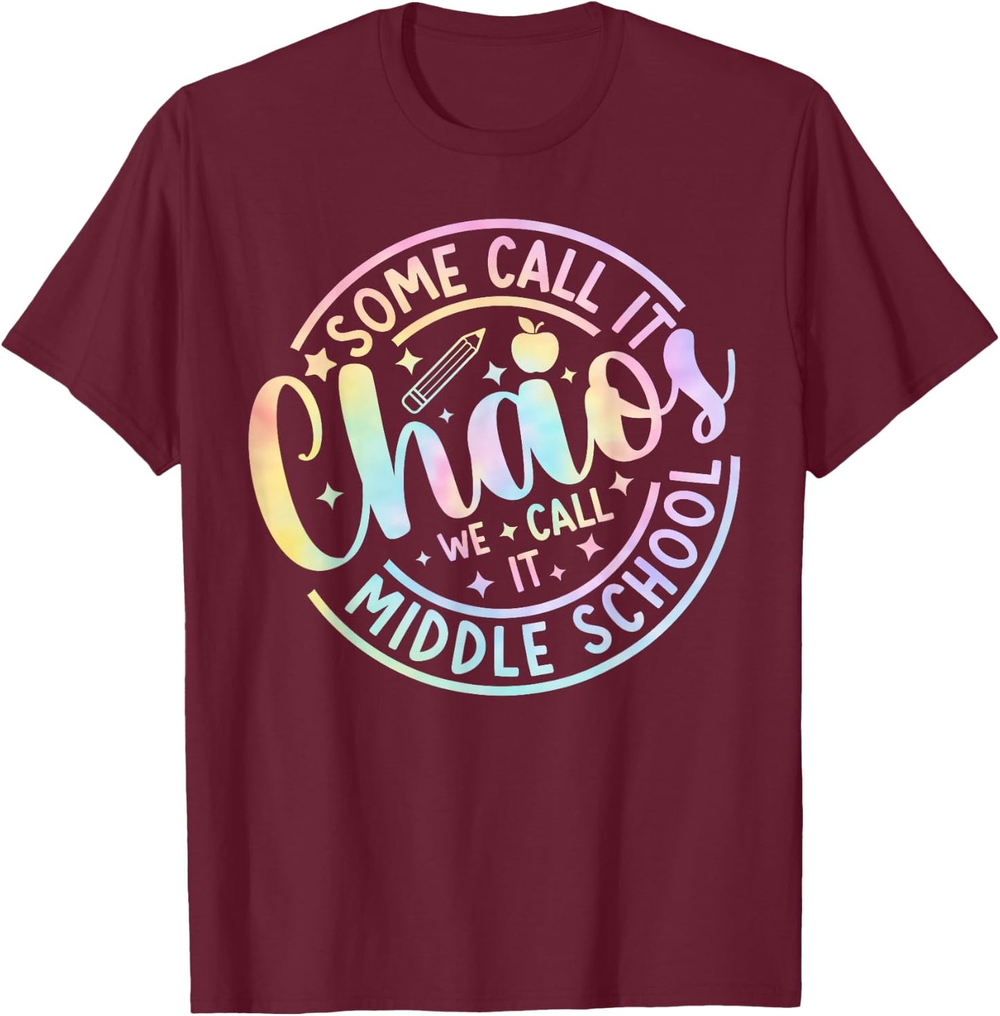 Some Call It Chaos We Call It Middle School Back To School T-Shirt - T-Shirt | Maroon