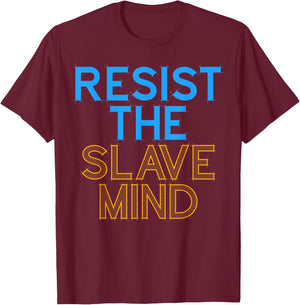 Resist the Slave Mind Anti-Control Freedom Fighter T-Shirt - T-Shirt | Maroon