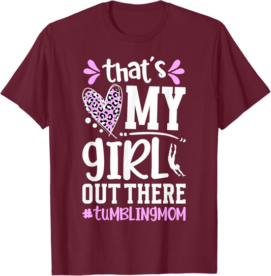That's My Girl Tumbling Mom Tumbler Mom Tumbling Mama T-Shirt - T-Shirt | Maroon