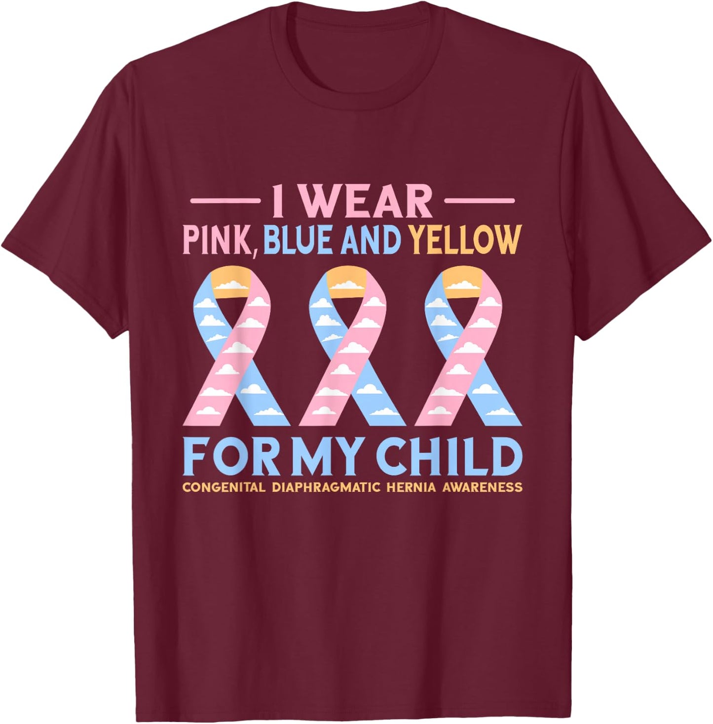 Pink Blue Yellow Congenital Diaphragmatic Hernia Awareness T-Shirt - T-Shirt | Maroon