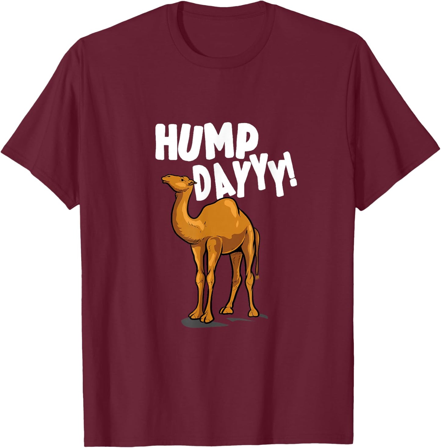 Funny Camel Dromedary - Camel Its Hump Day T-Shirt - T-Shirt | Maroon