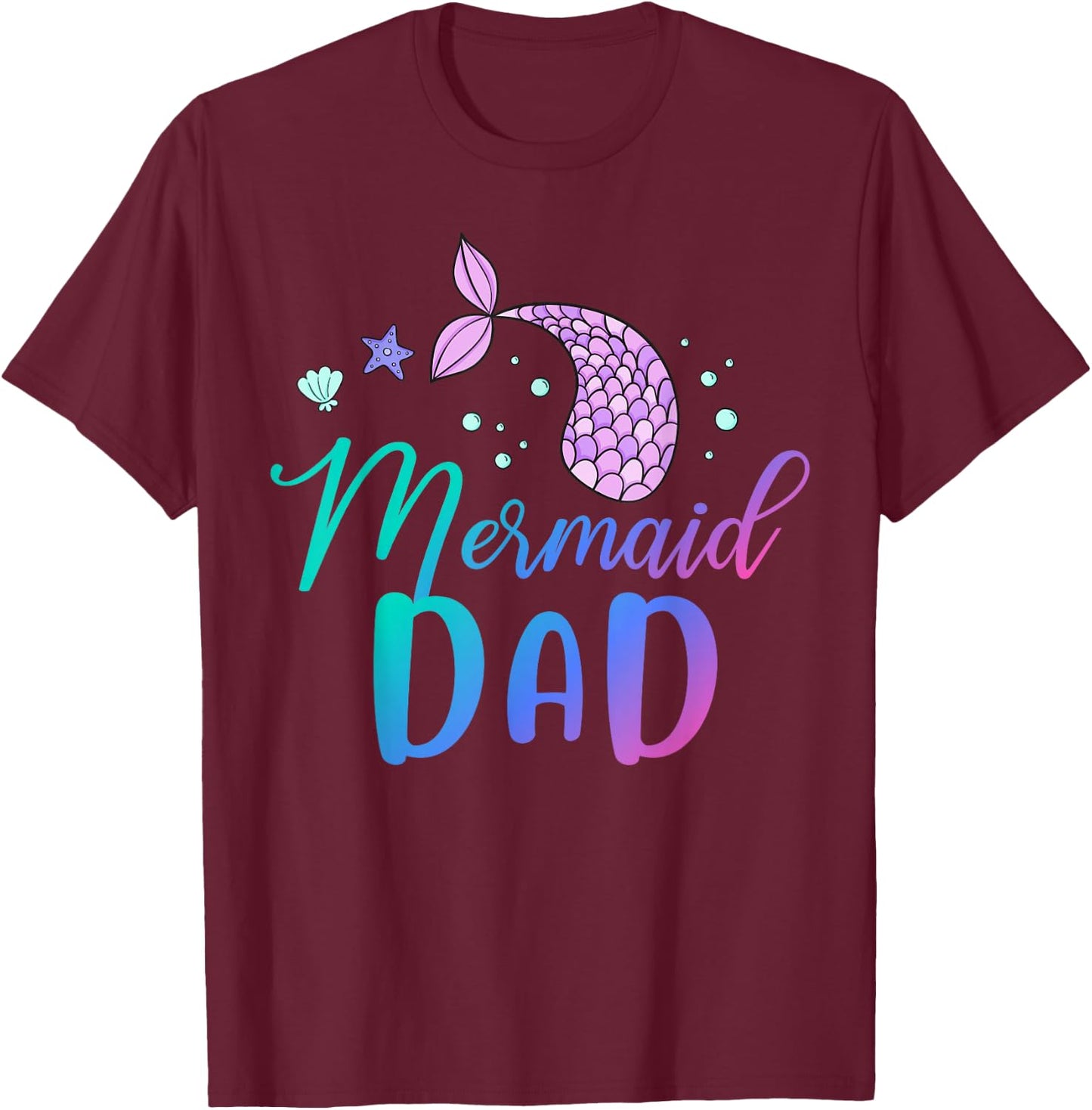 Mermaid Dad Funny Birthday Party T-Shirt - T-Shirt | Maroon