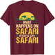 What Happens on Safari Stays On Safari Funny T-Shirt - T-Shirt | Maroon