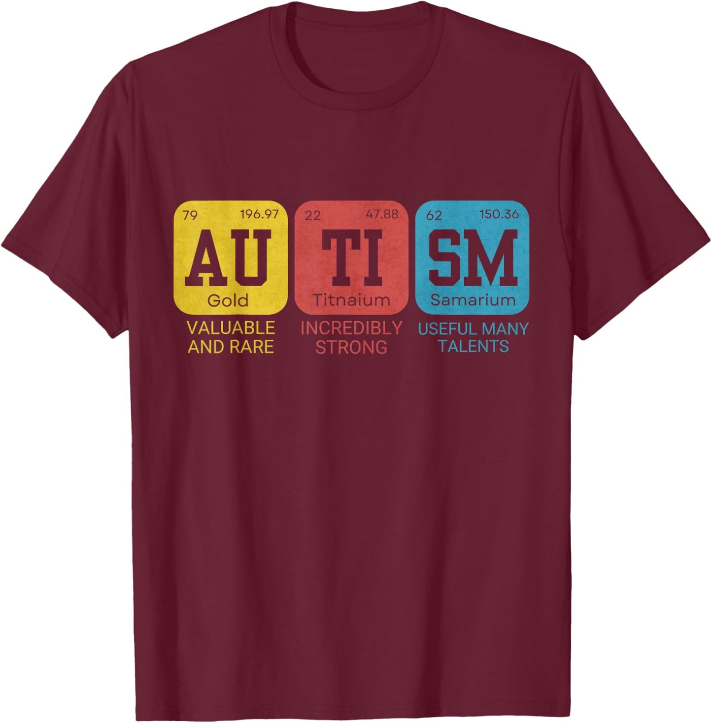 Autism Elements Periodic Table Awareness ASD T-Shirt - T-Shirt | Maroon