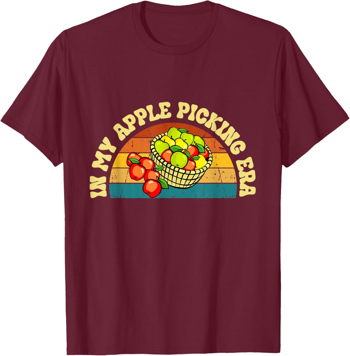 In My Apple Picking Era Apples Harvest Orchard Family Trip T-Shirt - T-Shirt | Maroon