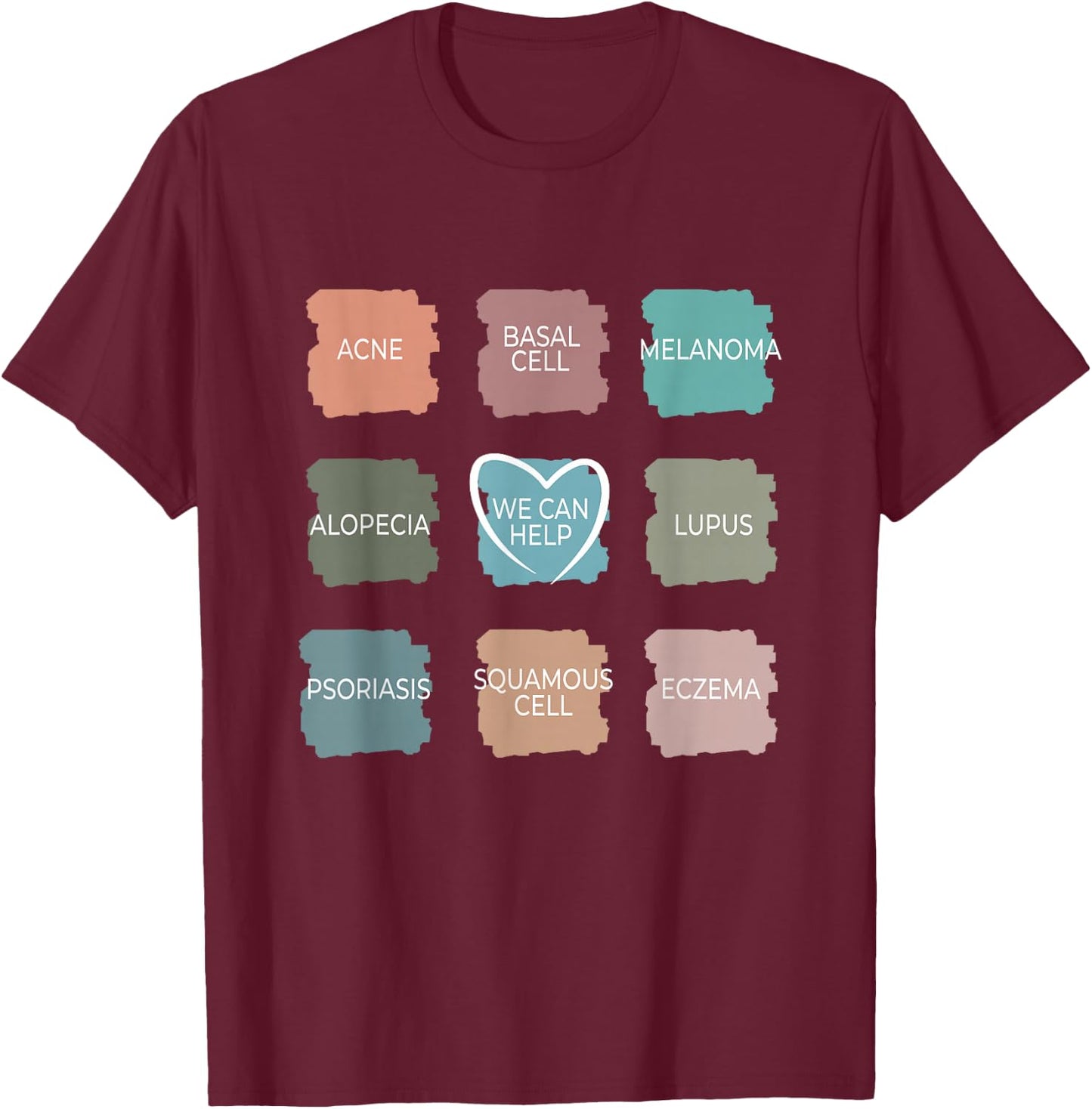 Dermatology Nurse - We Can Help Derm Dermatologist T-Shirt - T-Shirt | Maroon