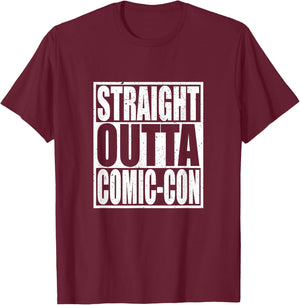 Straight Outta Comic-Con Anime Lover Cosplay T-Shirt - T-Shirt | Maroon
