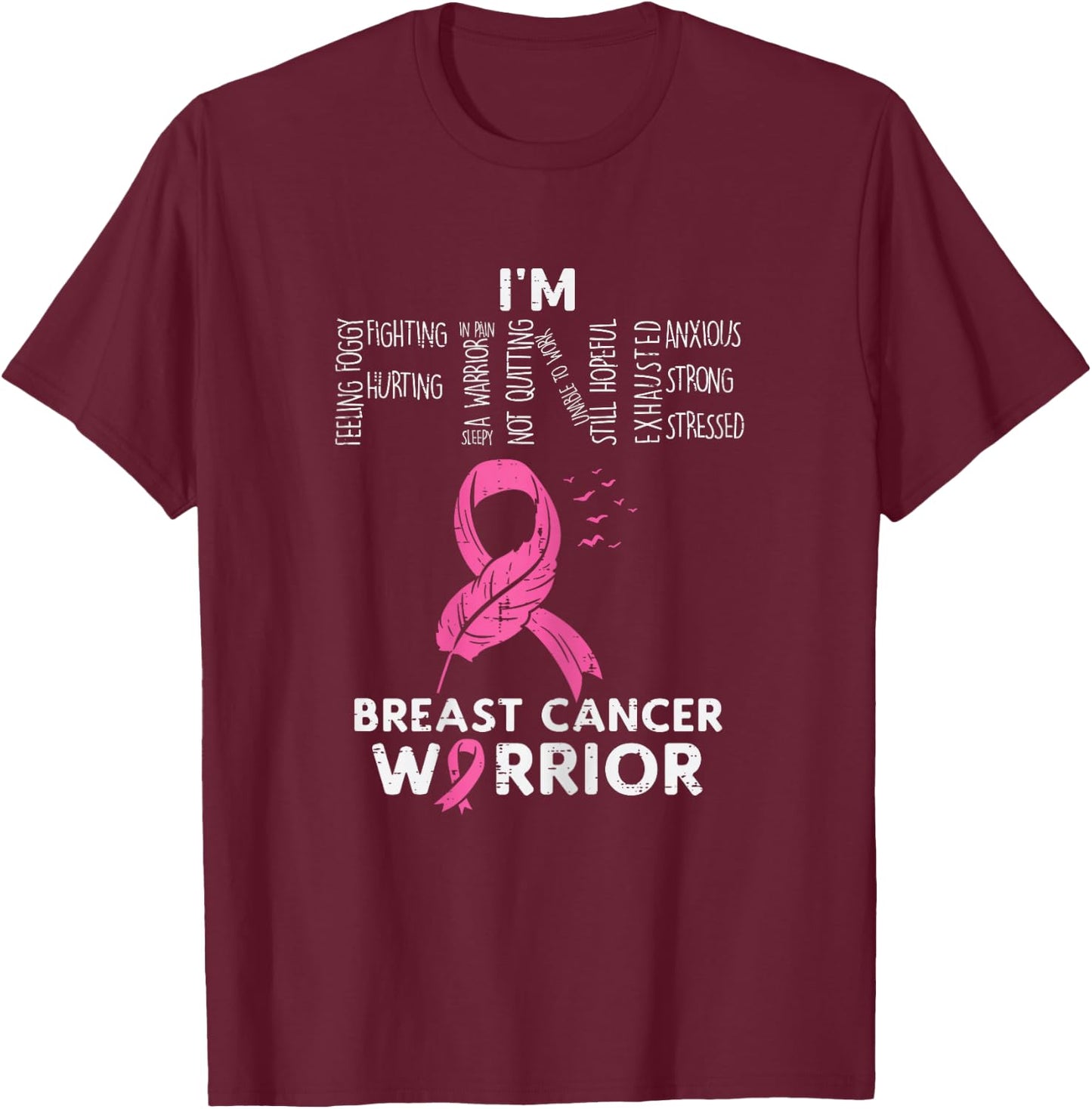 Im Fine Breast Cancer Warrior Pink Awareness Survivor Women T-Shirt - T-Shirt | Maroon