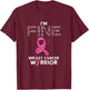 Im Fine Breast Cancer Warrior Pink Awareness Survivor Women T-Shirt - T-Shirt | Maroon