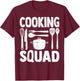 Cook Culinary Cooking Squad Team Kitchen Friends T-Shirt - T-Shirt | Maroon