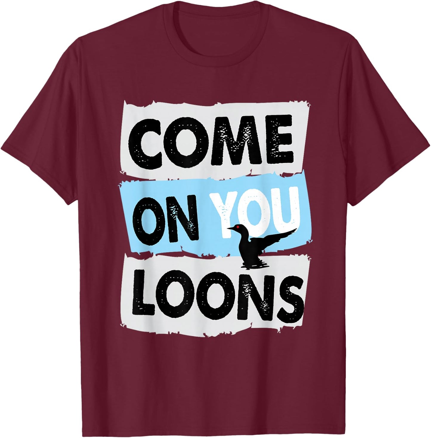 Minnesota Soccer Loon Come on You Loons T-Shirt - T-Shirt | Maroon