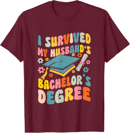 I Survived My Husband's Bachelors Degree Groovy Graduation T-Shirt - T-Shirt | Maroon