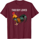 Funny Gay Man This Guy Loves Cock funny chicken Gift T-Shirt - T-Shirt | Maroon