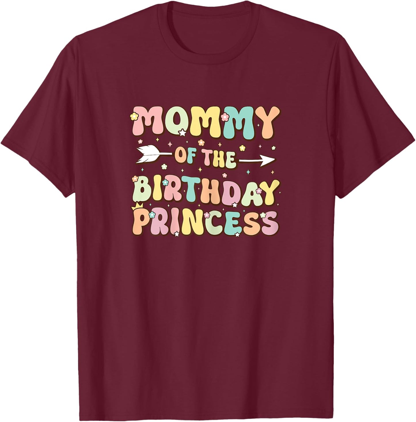 Mommy of the Birthday Princess Family Matching Birthday T-Shirt - T-Shirt | Maroon