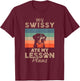 My Swissy Ate My Lesson Plans Funny Teacher Gifts Dog Lover T-Shirt - T-Shirt | Maroon