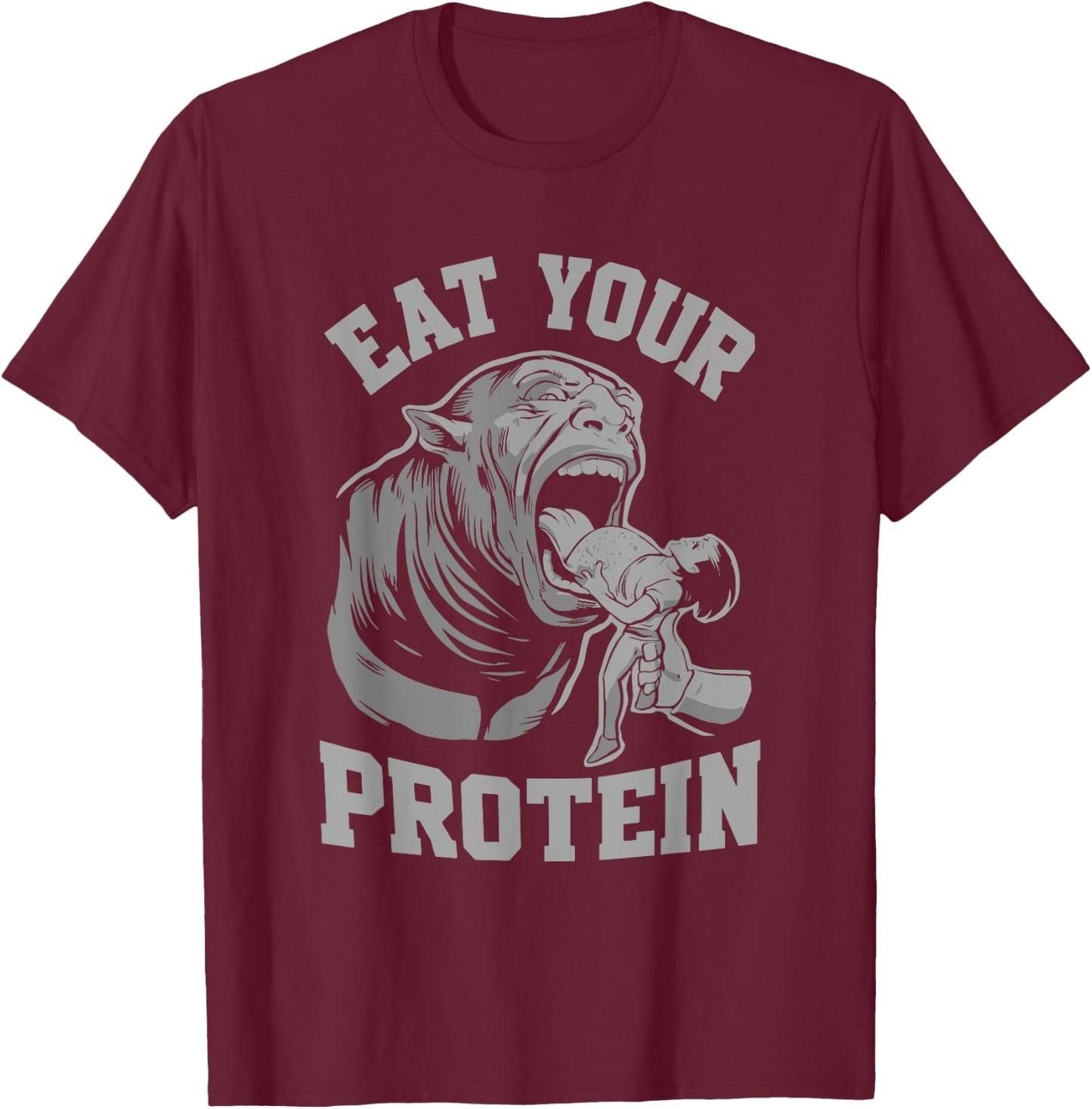 Funny Eat Your Protein Bodybuilding Workout Gym Weightlifter T-Shirt - T-Shirt | Maroon