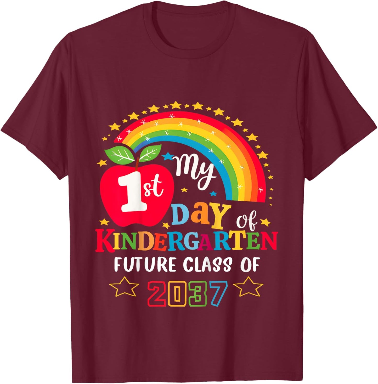My First Day of Kindergarten Future Class of 2037 Girl Boy T-Shirt - T-Shirt | Maroon