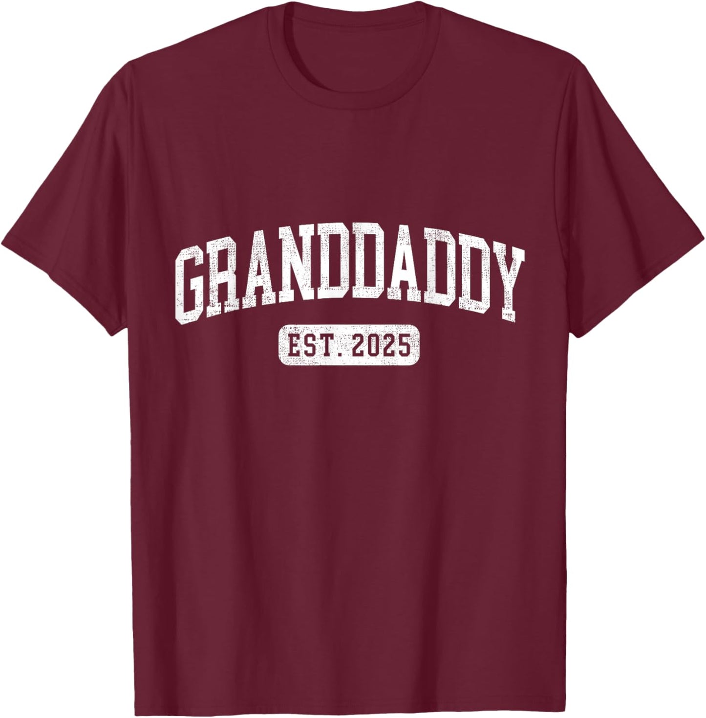 Granddaddy Est 2025 Promoted To Granddaddy Announcement T-Shirt - T-Shirt | Maroon