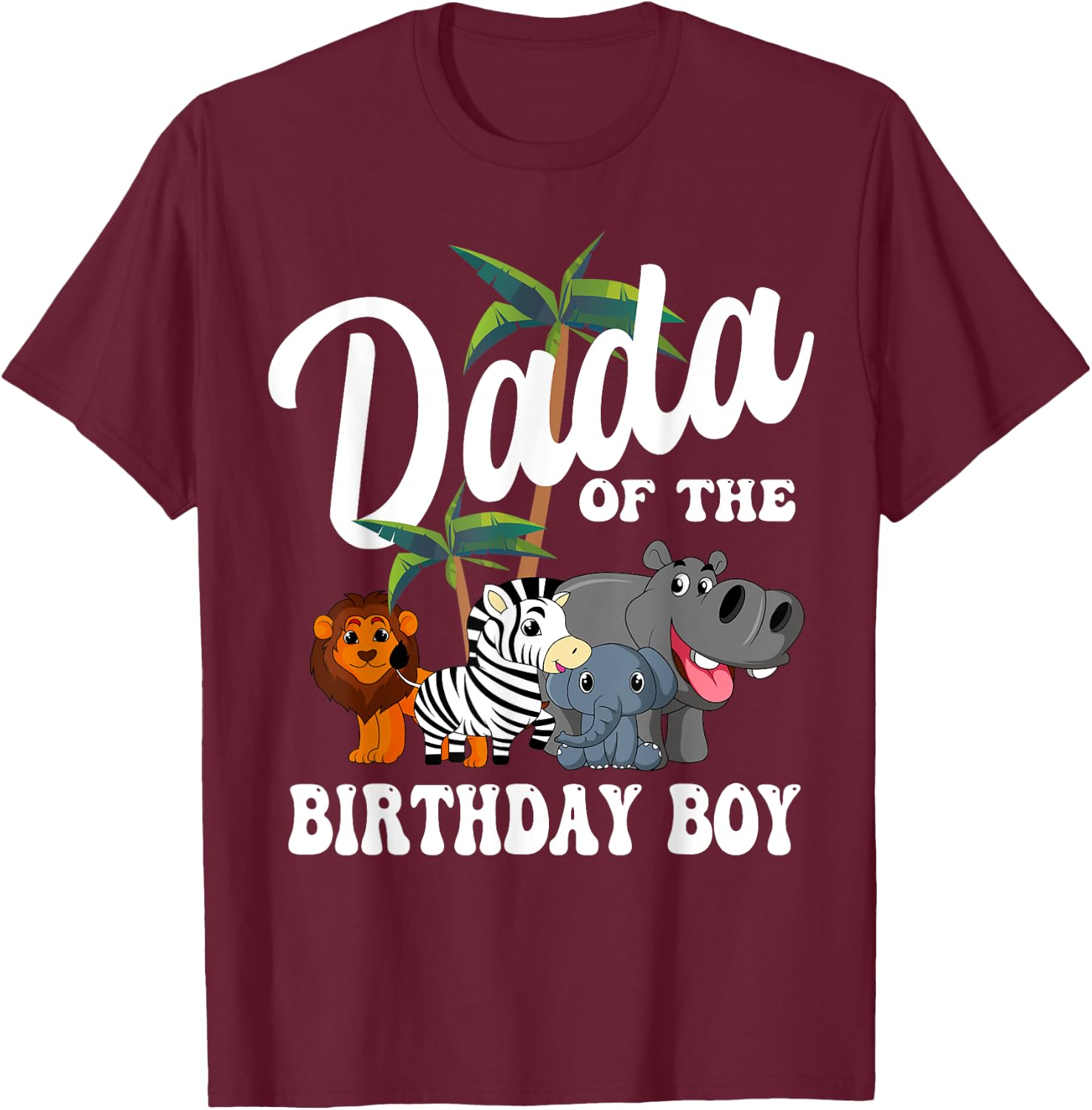 Dada of the Birthday Boy Zoo Bday Safari Celebration T-Shirt - T-Shirt | Maroon