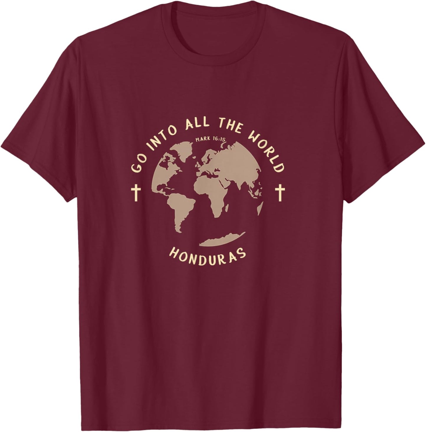 Go Into All The World Honduras Mission T-Shirt - T-Shirt | Maroon