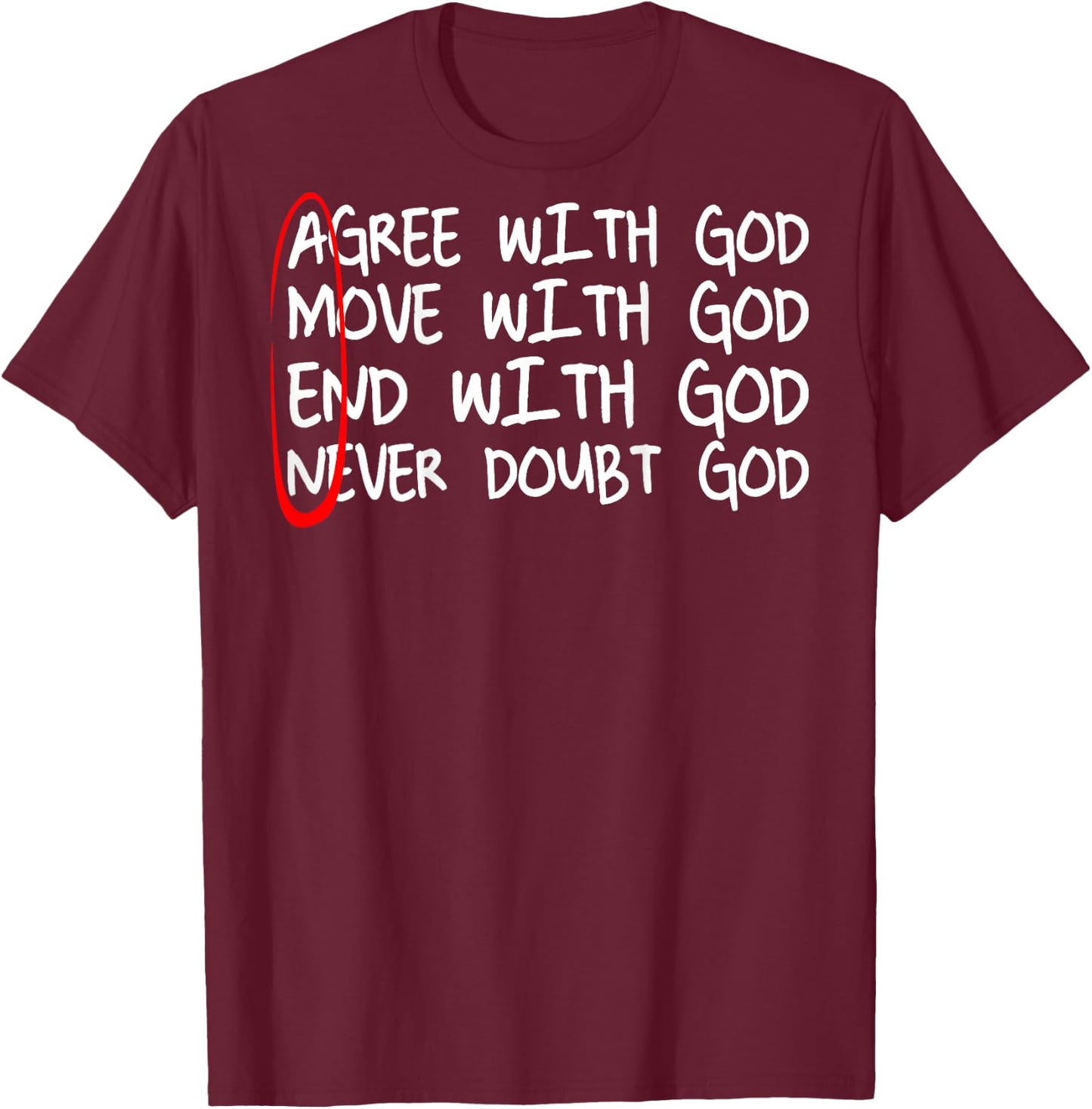 Amen Agree With God Move With God End With God (on back) T-Shirt - T-Shirt | Maroon