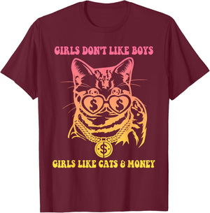 Girls Don't Like Boys Girls Like Cats & Money T-Shirt - T-Shirt | Maroon