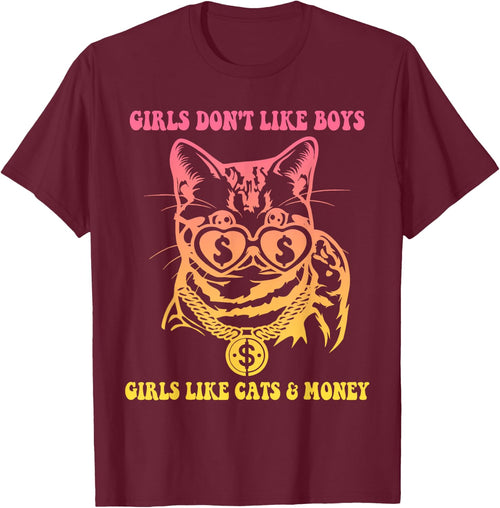 Girls Don't Like Boys Girls Like Cats & Money