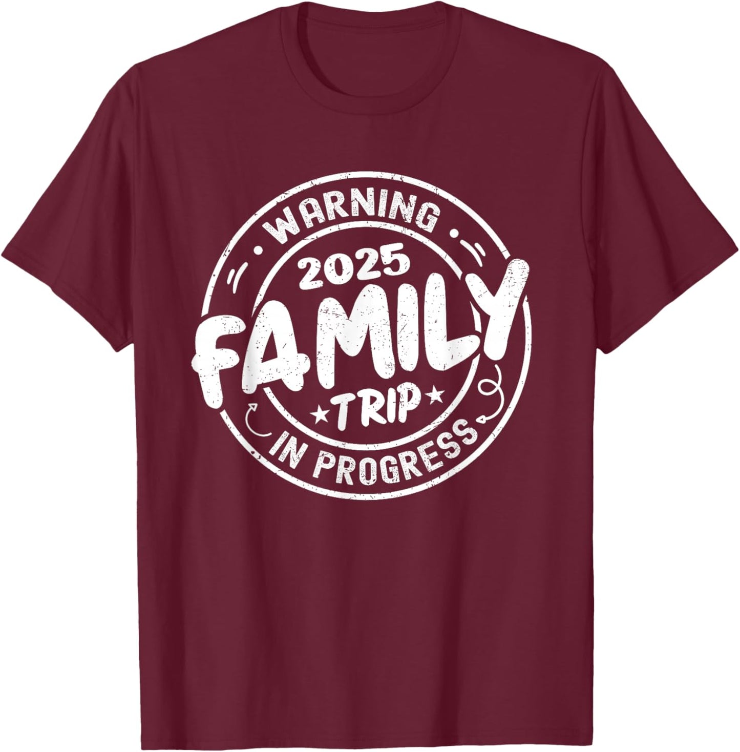 Warning Family Trip in Progress Family Trip 2025 Matching T-Shirt - T-Shirt | Maroon