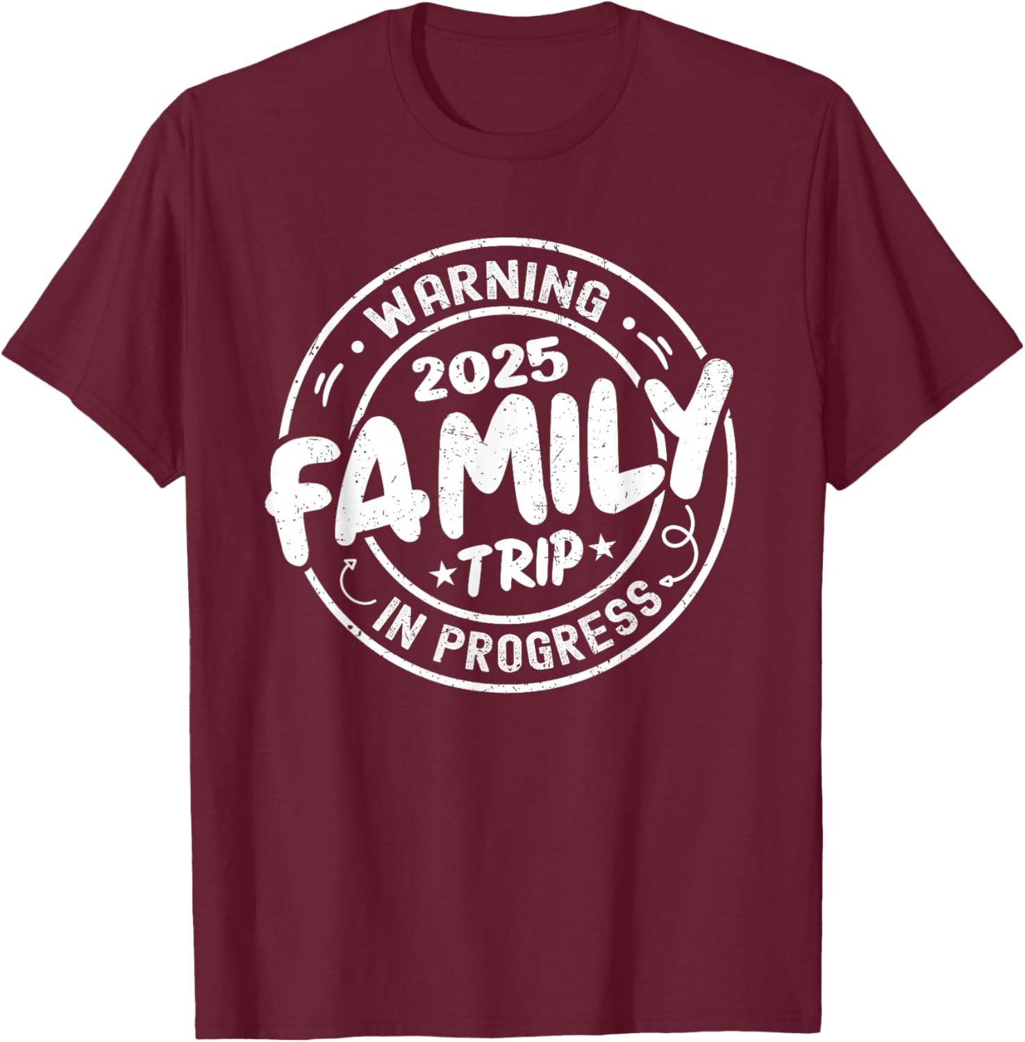 Warning Family Trip in Progress Family Trip 2025 Matching T-Shirt - T-Shirt | Maroon