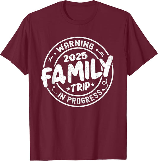 Warning Family Trip in Progress Family Trip 2025 Matching T-Shirt - T-Shirt | Maroon