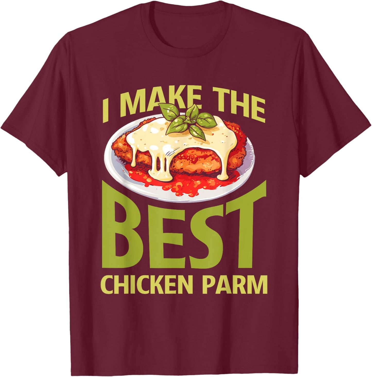Italian Foodie Chicken Parm Lover Best Chicken Parm T-Shirt - T-Shirt | Maroon