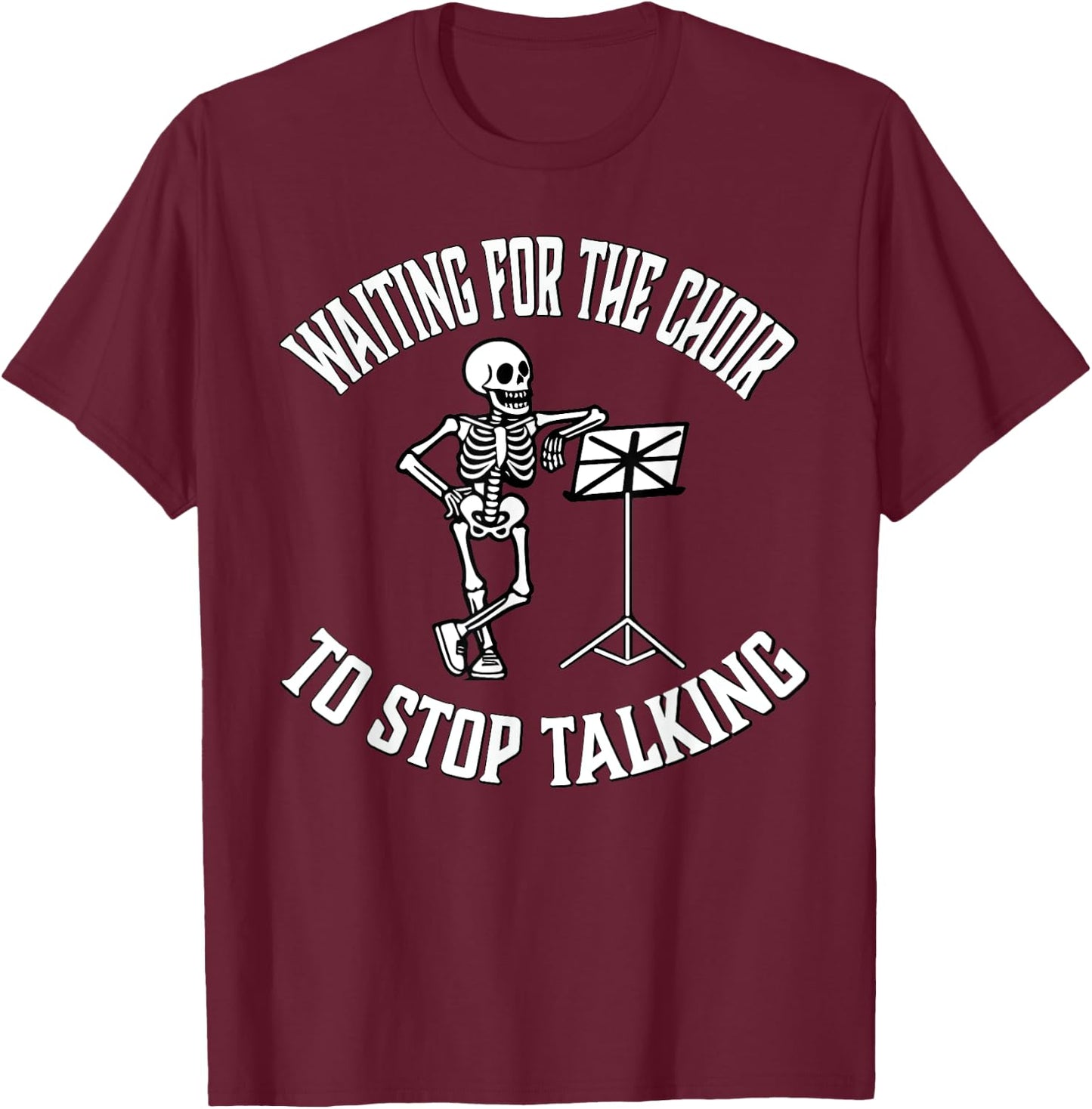 Choir Director Gift Members Funny Halloween Skeleton T-Shirt - T-Shirt | Maroon