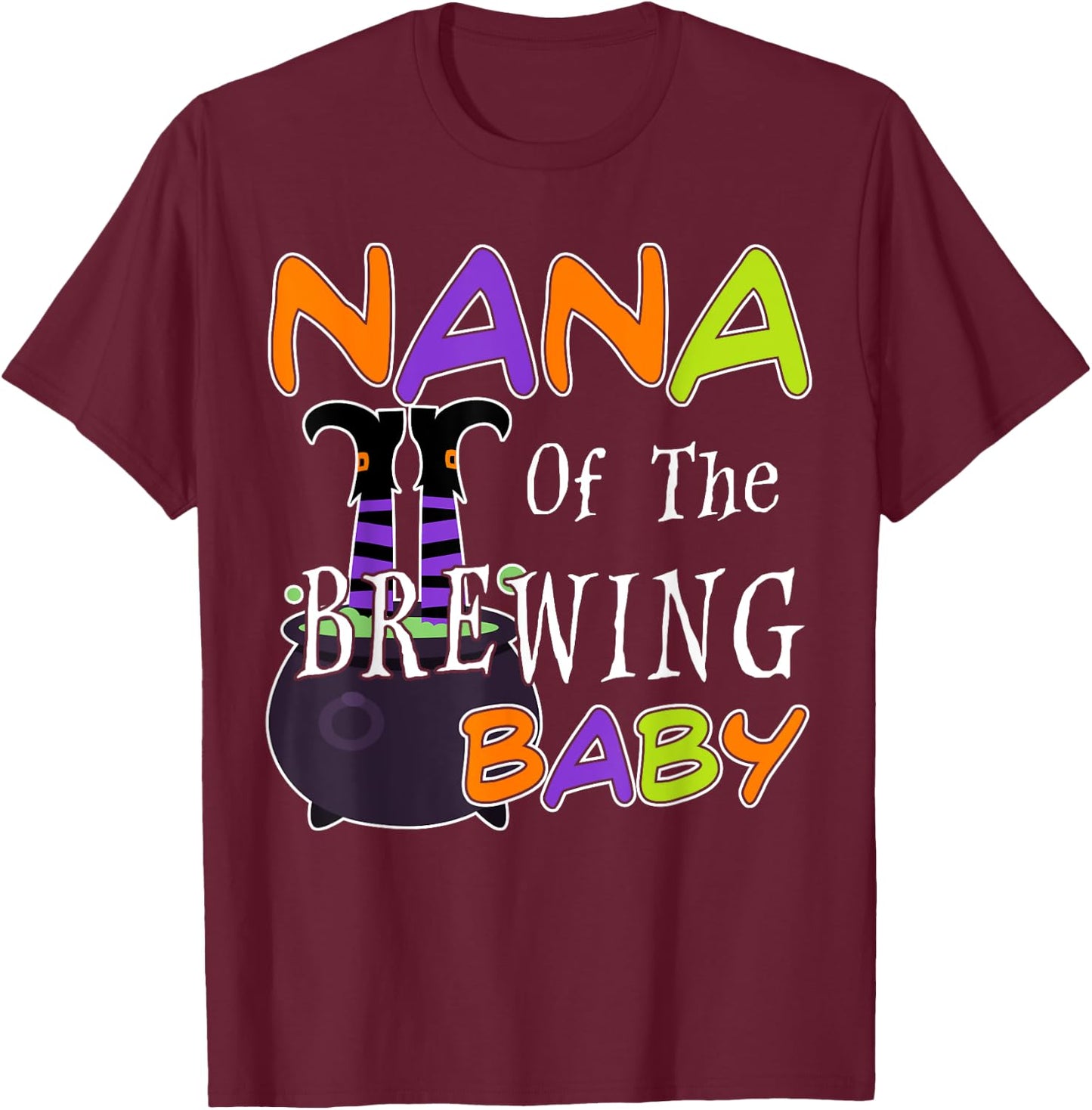 Funny Nana Of The Brewing Baby Halloween Witch Baby Shower T-Shirt - T-Shirt | Maroon