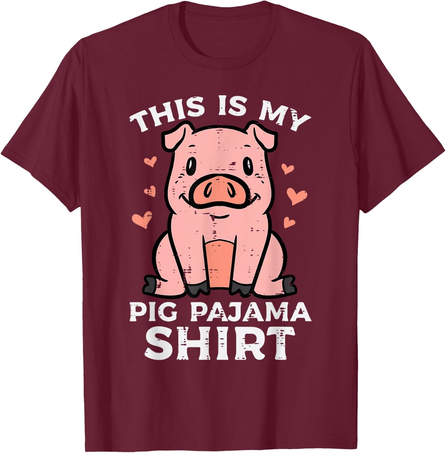 This Is My Pig Pajama Shirt Cute Hog Swine Women Kids Men T-Shirt - T-Shirt | Maroon