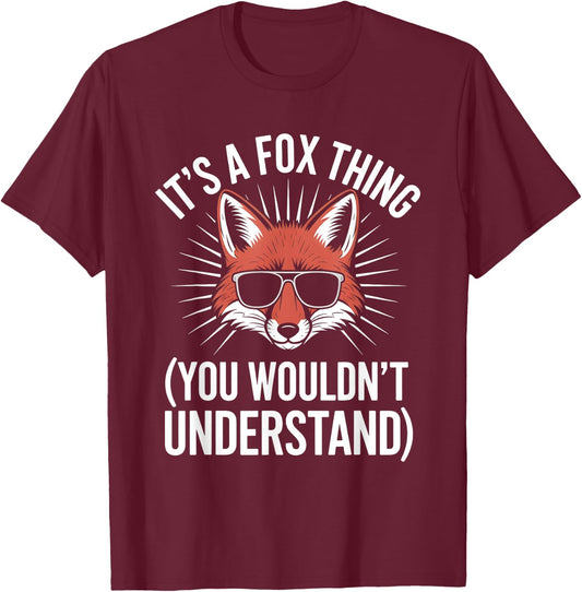 Its A Fox Thing You Wouldnt Understand T-Shirt - T-Shirt | Maroon