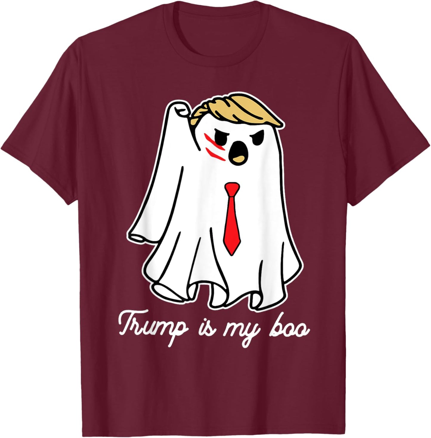 Trump Is My Boo T-Shirt - T-Shirt | Maroon