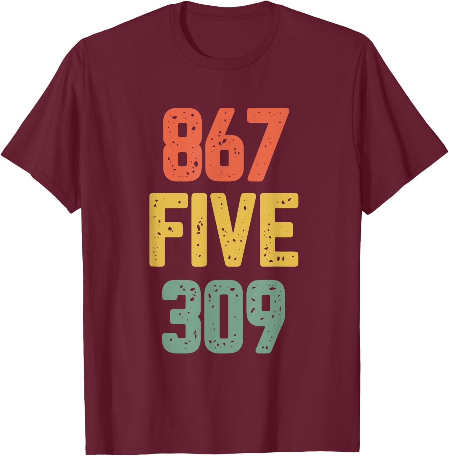 8675309 Nostalgic Funny 80s Retro Music Shirt T-Shirt - T-Shirt | Maroon