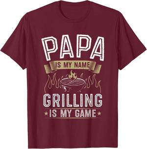 Papa Is My Name Grilling Is My Game Funny Barbecue BBQ T-Shirt - T-Shirt | Maroon