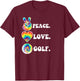 Peace Love Golf Funny Tie Dye Golf Lovers T-Shirt - T-Shirt | Maroon