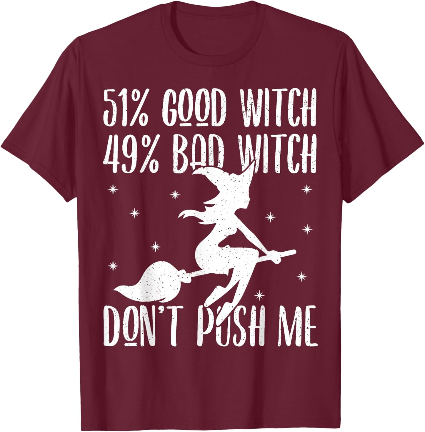 51% Good Witch 49% Bad Witch Shirt - Halloween Costume Gift T-Shirt - T-Shirt | Maroon