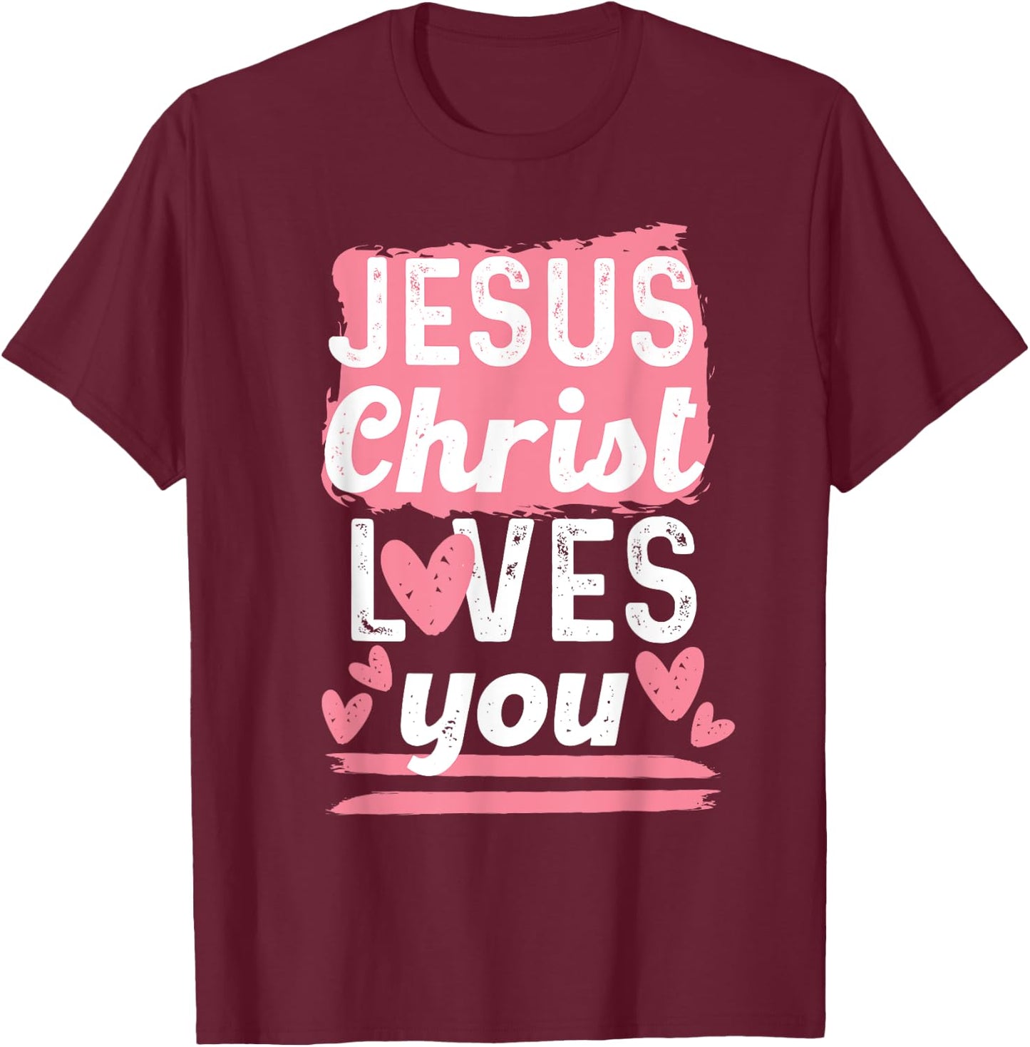 Jesus christ loves you Women and Girl T-Shirt - T-Shirt | Maroon
