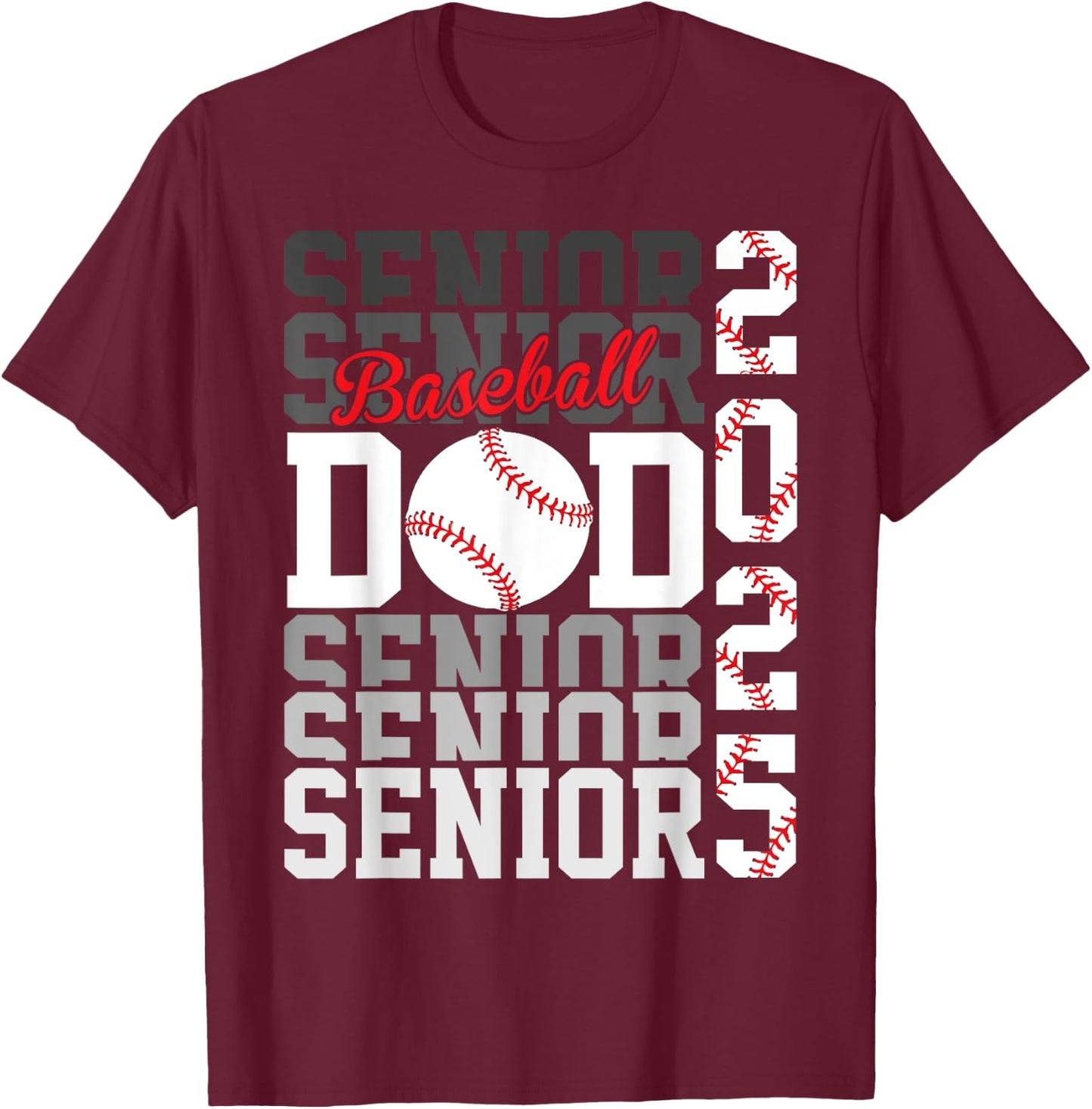 Baseball Senior Dad Class of 2025 Graduate Graduation T-Shirt - T-Shirt | Maroon