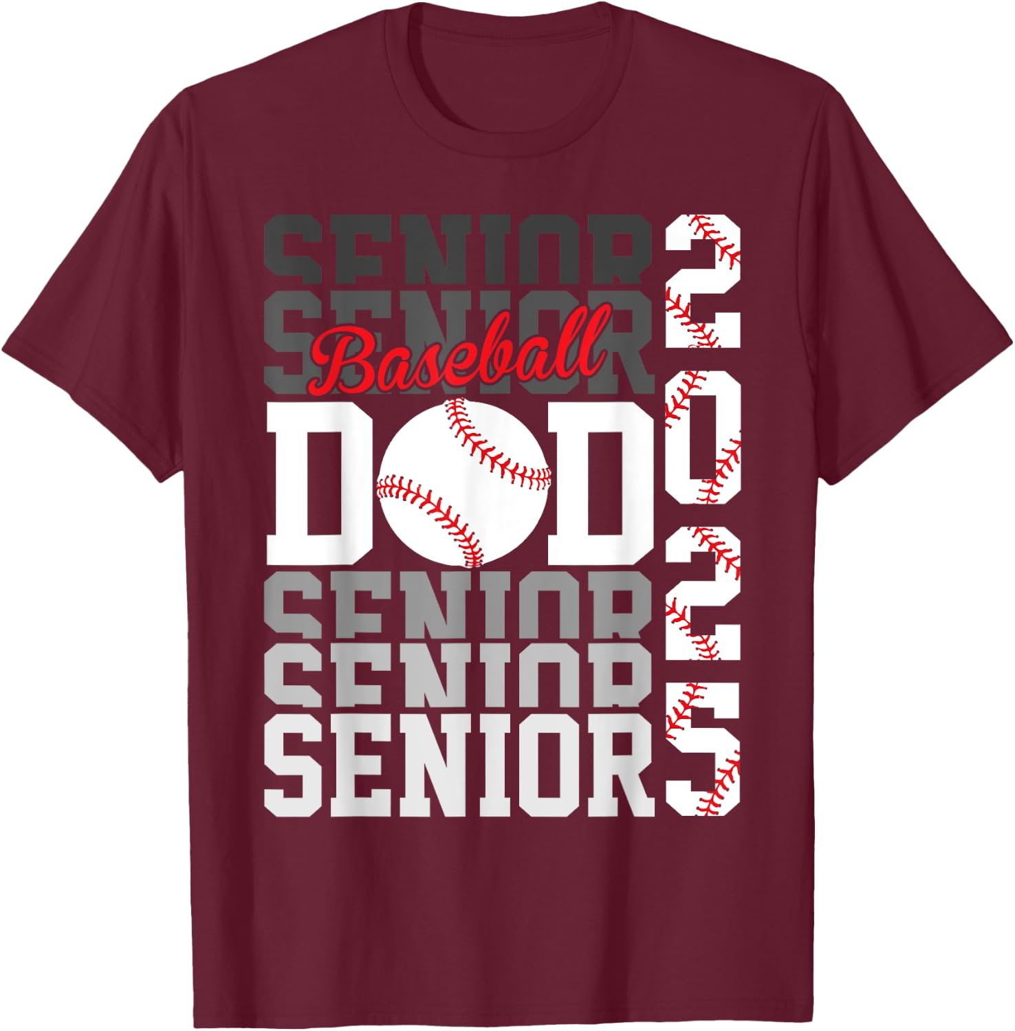 Baseball Senior Dad Class of 2025 Graduate Graduation T-Shirt - T-Shirt | Maroon