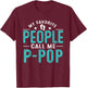 My Favorite People Call Me P-pop Vintage Funny P-pop Father T-Shirt - T-Shirt | Maroon
