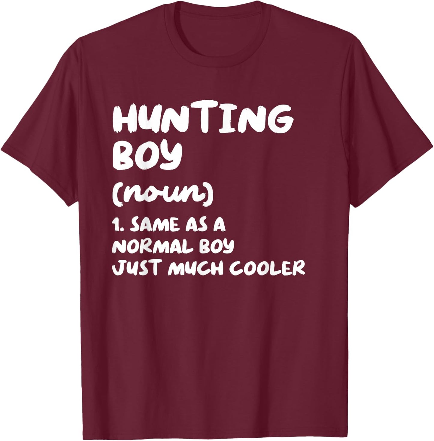 Hunting Boy Definition Funny T-Shirt - T-Shirt | Maroon
