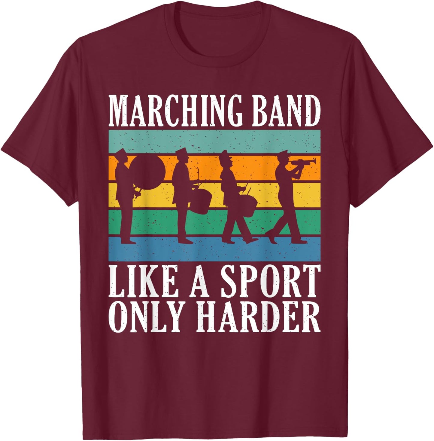 Marching Band like a Sport only harder Band Camp T-Shirt - T-Shirt | Maroon